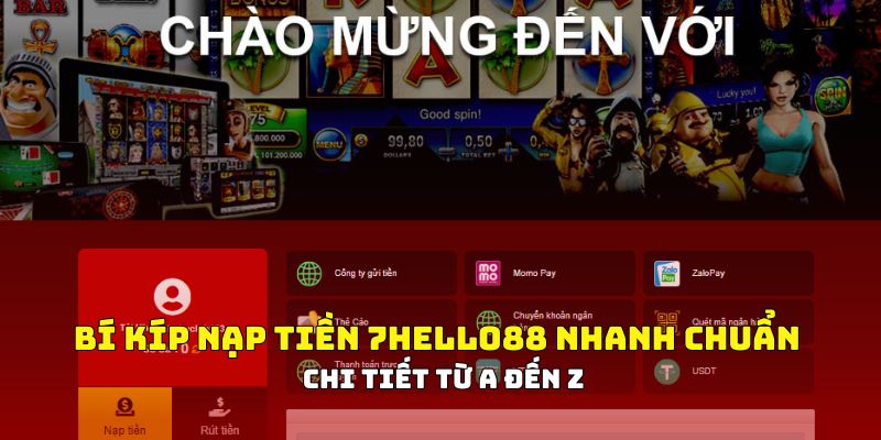 Hướng dẫn nạp tiền 7Hello88 nhanh chóng